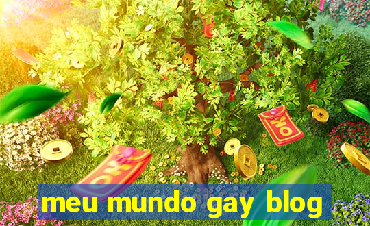 meu mundo gay blog